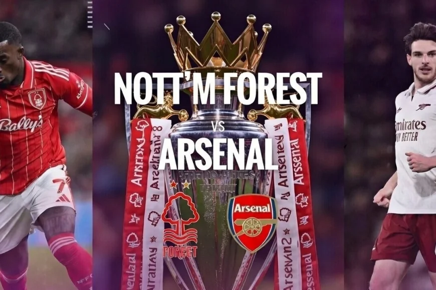 Nottingham Forest vs Arsenal: Premier League Match Preview – January 17, 2026